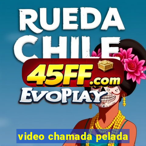 video chamada pelada